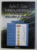 ENERGIA UNIVERSALA O CERCETARE SISTEMATICA SI STIINTIFICA - LUCRU CU CHAKRELE de BEDRI C. CETIN , 2000