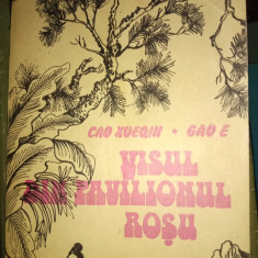 VISUL DIN PAVILIONUL ROSU- CAO XUEQIN, GAO E, UNIVERS 1985, 703 PAG STARE BUNA