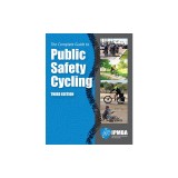The Complete Guide to Public Safety Cycling