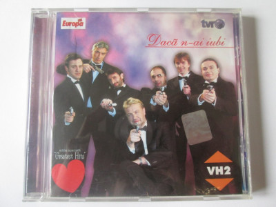 Rar! CD VH2,albumul:Daca n-ai iubi in stare buna/f.buna,Nova Music 2004 foto
