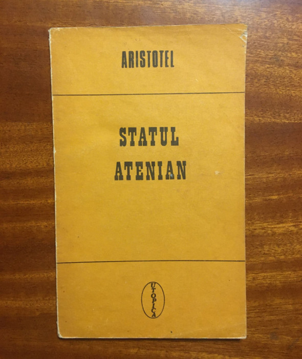 Aristotel - STATUL ATENIAN (1992 Ca nouă!)