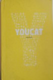 YOUCAT , CATEHISMUL BISERICII CATOLICE PENTRU TINERI PENTRU A CUNOASTE SI A TRAI CREDINTA BISERICII , 2012