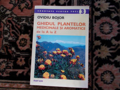 Ovidiu Bojor - Ghidul plantelor medicinale si aromatice de la A la Z. foto