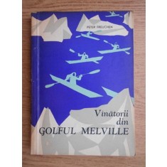 Peter Freuchen - Vanatorii din golful Melville