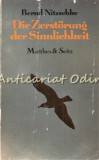 Cumpara ieftin Die Zerstorung Der Sinnlichkeit - Bernd Nitzschke