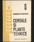 CEREALE ȘI PLANTE TEHNICE - PRODUCȚIA VEGETALĂ - MINISTERUL AGRICULTURII, 1988