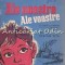 Ale Noastre Ale Voastre - Ioan D. Chirescu - Tiraj: 667 Exemplare - Partituri