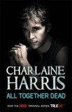 All Together Dead: A True Blood Novel | Charlaine Harris, Gollancz