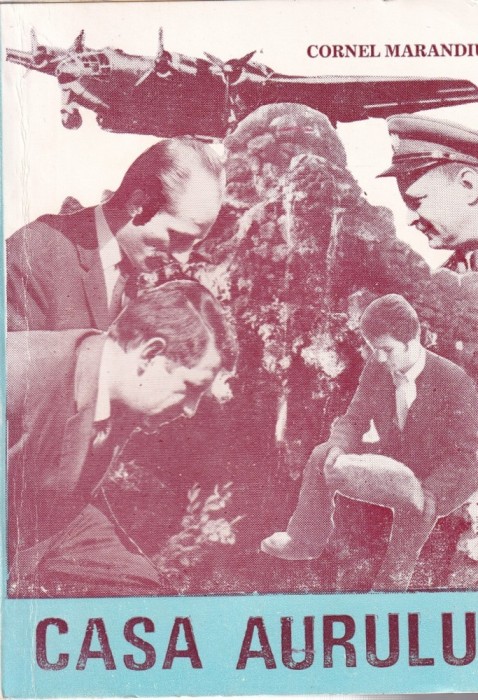 Cornel Marandiuc - Casa aurului