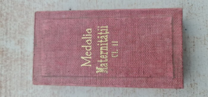 Medalia Maternitatii cl 2 RSR cu cutie originala.
