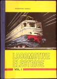 LOCOMOTIVE ELECTRICE VOL.1 FUNCTIONAREA PARTII ELECTRICE-GHEORGHE TURBUT-280870