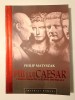 Philip Matyszak - Fiii lui Caesar: prima dinastie a Romei Imperiale (col. &Icirc;mpărați romani)