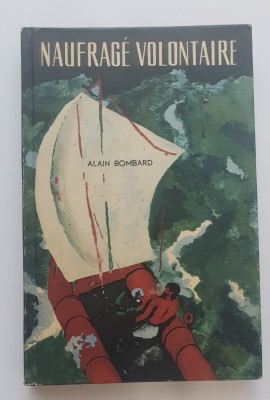 Naufrage Volontaire - Alain Bombard (limba franceză) foto