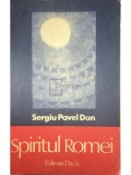 Sergiu Pavel Dan - Spiritul Romei (Editia: 1979)