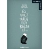 &Eacute;s volt n&aacute;la egy balta is... - Feldm&aacute;r t&ouml;rt&eacute;netek - Ol&aacute;h Attila