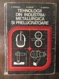 TEHNOLOGII DIN INDUSTRIA METALURGICA SI PRELUCRATOARE-C.PUMNEA