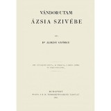 V&aacute;ndor-utam &Aacute;zsia sziv&eacute;be - Alm&aacute;sy Gy&ouml;rgy