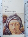 VIATA LUI MICHELANGELO-ROMAIN ROLLAND-263756