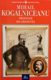 Profesie de credinta (Biblioteca scolarului, Nr. 286) - Mihail Kogalniceanu