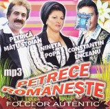 CD: Petrica Matu Stoian, Nineta Popa, Constantin Enceanu - Petrece romaneste ( 101 cantece mp3 )