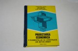 Proiectarea economica a elementelor de constructii din beton armat - Avram