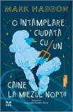 O &icirc;nt&acirc;mplare ciudată cu un c&acirc;ine la miezul nopţii - Paperback brosat - Mark Haddon - Pandora M