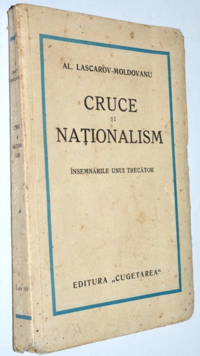 Cruce si Nationalism - Al. Lascarov Moldovanu ed. Cugetarea 1938