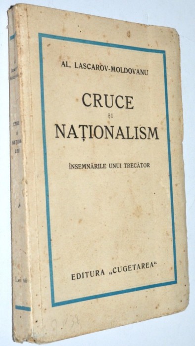 Cruce si Nationalism - Al. Lascarov Moldovanu ed. Cugetarea 1938