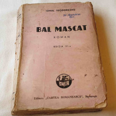 BAL MASCAT - Ionel Teodoreanu, carte veche anul 1945