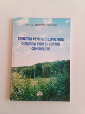 Educația pentru dezvoltare durabila prin și pentru comunitate - C. COJOCARIU foto