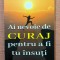 Ai nevoie de curaj pentru a fi tu insuti. Editura Orizonturi, 2022 - Paul-Alexis Racine Jourdren