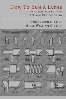 How to Run a Lathe: The Care and Operation of a Screw Cutting Lathe foto