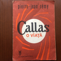 Callas O Viata Pierre Jean Remy maria callas editura muzicala 1988 arta muzica