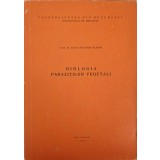BIOLOGIA PARAZITILOR VEGETALI-EUGENIA ELIADE-164387
