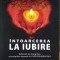 &Icirc;ntoarcerea la iubire