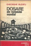 Dosare ale razboiului mondial - Gheorghe Buzatu