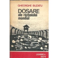 Dosare ale razboiului mondial - Gheorghe Buzatu