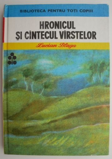 Hronicul si cantecul varstelor &ndash; Lucian Blaga