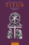 Titus, tovaras al crucii | Florence Morse Kingsley, 2020