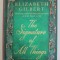 THE SIGNATURE OF ALL THINGS by ELIZABETH GILBERT , 2013
