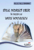 Stilul indirect liber in proza lui Vasile Voiculescu - Claudia Ileana SPINEANU
