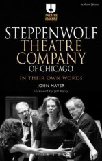 Steppenwolf Theatre Company of Chicago: In Their Own Words foto