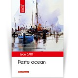 Cumpara ieftin Peste ocean - Jean Bart