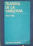 TRATATUL DE LA VARSOVIA 1955-1980. CULEGERE DE DOCUMENTE-C. OANCEA, V. SANDRU, I. CIUBOTARU, I. BISTREANU, -178732