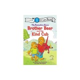 The Berenstain Bears Brother Bear and the Kind Cub