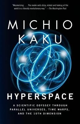 Hyperspace: A Scientific Odyssey Through Parallel Universes, Time Warps, and the 10th Dimens Ion foto