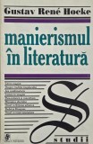 Manierismul in literatura - Gustav Rene Hocke