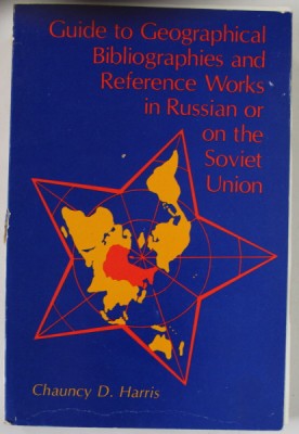 GUIDE TO GEOGRAPHICAL BIBLIOGRAPHIES AND REFERENCE WORKS IN RUSSIAN OR THE SOVIET UNION by CHAUNCY D. HARRIS , 1975 foto
