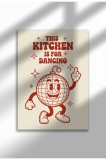 Tablou de bucătărie ne&icirc;nrămat - Poster A4 cu tematică &bdquo;Această bucătărie este pentru dans&rdquo; | A3 (29.7 x 42 cm)