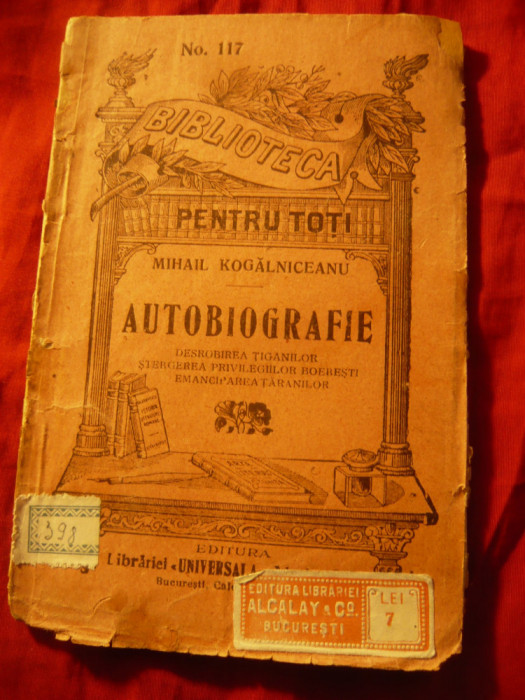 M.Kogalniceanu - Autobiografie -BPT nr.117 Universala Alcalay ,80pag introd.PV H